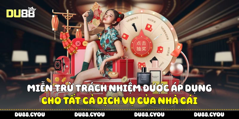 Miễn Trừ Trách Nhiệm Du88 Giúp Bạn Hiểu Rõ Rủi Ro Và Cơ Hội 1 Miễn trừ trách nhiệm được áp dụng cho tất cả dịch vụ của nhà cái